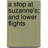 A Stop At Suzanne's; And Lower Flights door Greayer Clover