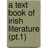 A Text Book Of Irish Literature (Pt.1) door Eleanor Hull