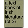 A Text Book Of Irish Literature (Pt.2) door Eleanor Hull
