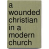 A Wounded Christian in a Modern Church door Bishop Lamont J. Sessoms