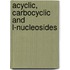 Acyclic, Carbocyclic And L-Nucleosides