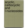 Acyclic, Carbocyclic And L-Nucleosides door S.R. Challand