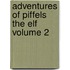 Adventures of Piffels the Elf Volume 2