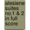 Alesiene Suites No.1 & 2 In Full Score by Music Scores