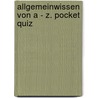 Allgemeinwissen von A - Z. Pocket Quiz door Frederique Blau