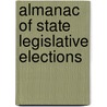 Almanac Of State Legislative Elections door Lilley William