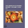 American Economic Review (5, Nos. 1-2) door American Economic Association