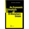 An Economic Analysis Of Monetary Union by Michael Carlberg