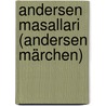 Andersen Masallari (Andersen Märchen) by Hans Christian Andersen