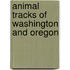 Animal Tracks Of Washington And Oregon