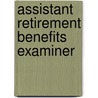 Assistant Retirement Benefits Examiner by Unknown