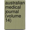 Australian Medical Journal (Volume 14) door General Books