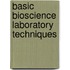 Basic Bioscience Laboratory Techniques