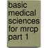 Basic Medical Sciences For Mrcp Part 1