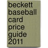 Beckett Baseball Card Price Guide 2011 by James Beckett