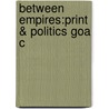 Between Empires:print & Politics Goa C door Rochelle Pinto