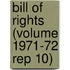 Bill of Rights (Volume 1971-72 Rep 10)