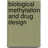 Biological Methylation And Drug Design door Ronald T. Borchardt