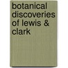 Botanical Discoveries Of Lewis & Clark door Susan Munger