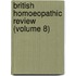 British Homoeopathic Review (Volume 8)