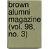 Brown Alumni Magazine (Vol. 98, No. 3)