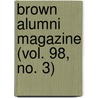 Brown Alumni Magazine (Vol. 98, No. 3) by Brown University