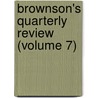 Brownson's Quarterly Review (Volume 7) door Orestes Augustus Brownson