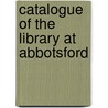 Catalogue Of The Library At Abbotsford door Walter Scott