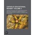 Catholic Educational Review (Volume 3)