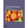Clan-Albin (Volume 1); A National Tale by Christian Isobel Johnstone