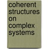 Coherent Structures on Complex Systems by L.L. Bonilla