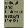 Critical And Historical Essays  (1903) door Thomas Babington Macaulay Macaulay