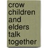 Crow Children and Elders Talk Together