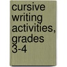 Cursive Writing Activities, Grades 3-4 door Susan Mackey Collins