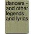 Dancers - And Other Legends And Lyrics