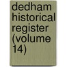 Dedham Historical Register (Volume 14) by Dedham Historical Society (Mass ).