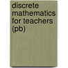 Discrete Mathematics For Teachers (Pb) door Jim Brawner