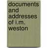 Documents And Addresses Of I.M. Weston by Isaac Mellen Weston