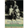 Dreams Of Africa In Alabama:clotilda C door Sylviane A. Diouf