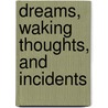 Dreams, Waking Thoughts, And Incidents door William Beckford