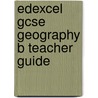 Edexcel Gcse Geography B Teacher Guide door Phil Wood