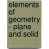 Elements Of Geometry - Plane And Solid door John Macnie
