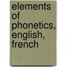 Elements Of Phonetics, English, French by Wilhelm Viëtor