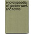 Encyclopaedia Of Garden Work And Terms