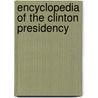 Encyclopedia of the Clinton Presidency door Peter B. Levy