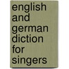 English and German Diction for Singers by Amanda Johnston