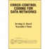 Error-Control Coding for Data Networks