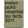 Evelyn Jacks' Essential Tax Facts 2011 door Evelyn Jacks