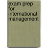 Exam Prep For International Management door Phatak et al.