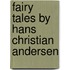 Fairy Tales By Hans Christian Andersen